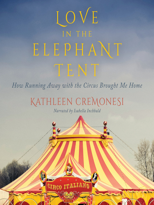 Title details for Love in the Elephant Tent by Kathleen Cremonesi - Available